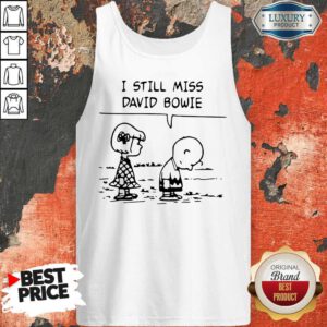 Top I Still Miss David Bowie Charlie Brown Snoopy Tank Top