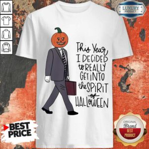 Top This Year I Decided To Really Get Into The Spirit Of Halloween Shirt
