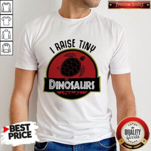 Top Turtle I Raise Tiny Dinosaurs Shirt