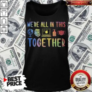 We're All In This Together Teacher Tank Top