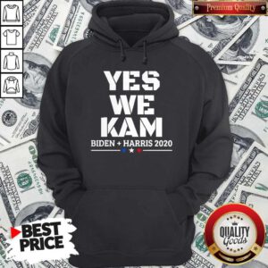 Yes We Kam Biden Harris 2020 Hoodie