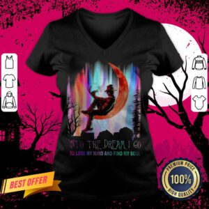 Freddy Krueger Horror Movie Into The Dream I Go To Lose My Mind And Find My Soul V-neck