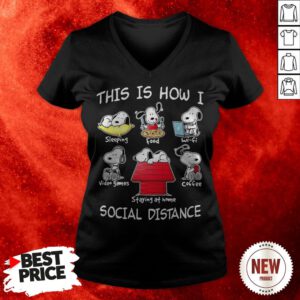 Snoopy This Is How I Social Distance Sleeping Food Waifu Video Games Coffee Staying At Home V-neck