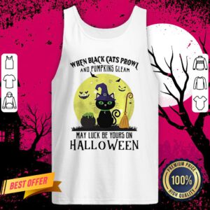 When Black Cats Prowl And Pumpkins Gleam May Luck Be Yours On Halloween Moon Tank Top