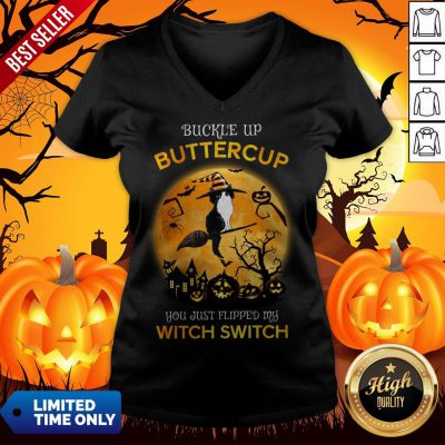 Cat Witch Buckle Up Buttercup You Just Flipped My Witch Switch Halloween V-neck