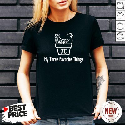 Chicken My Three Favorite Things V Neck