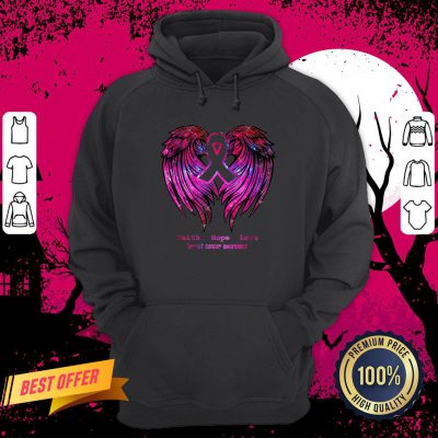 Faith Hope Love Breast Cancer Awareness Pink Wings Hoodie