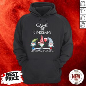 Game Of Gnomes Christmas Is Coming Hoodie