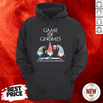 Game Of Gnomes Christmas Is Coming Hoodie