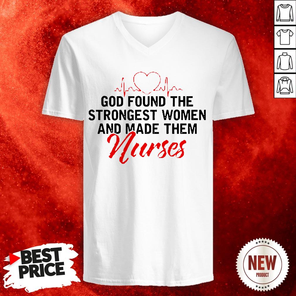 God Found The Strongest Women And Made Them Nurse V-neck