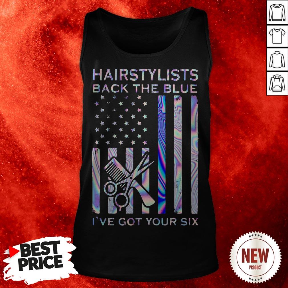 Hairstylists Back The Blue I’ve Got Your Six American Flag Tank Top