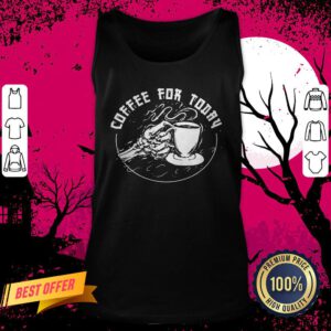 Halloween Skeleton Loves Drinking Coffee For Today Tank Top