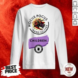 Hocus Pocus Hard Seltzer Children Come Little Children Sweatshirt