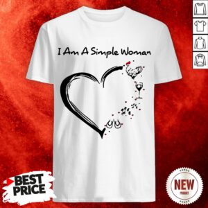 I Am A Simple Woman Shirt