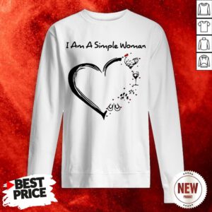 I Am A Simple Woman Sweatshirt