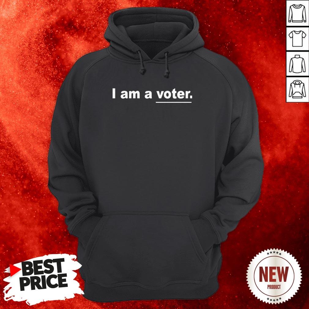 I Am A Voter Tee Hoodie