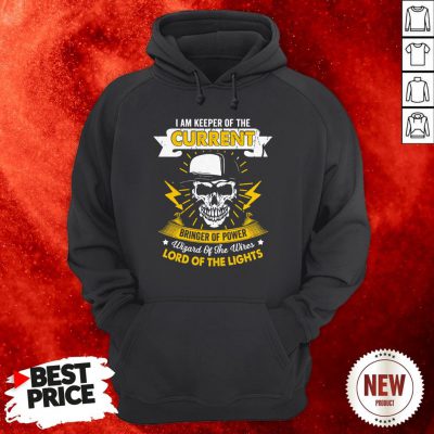 I Am Keeper Of The Current Bringer Of Power Lord Of The Lights Hoodie