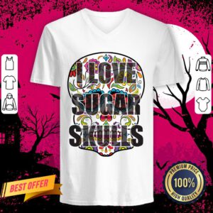 I Love Sugar Skulls Day Of The Dead V Neck