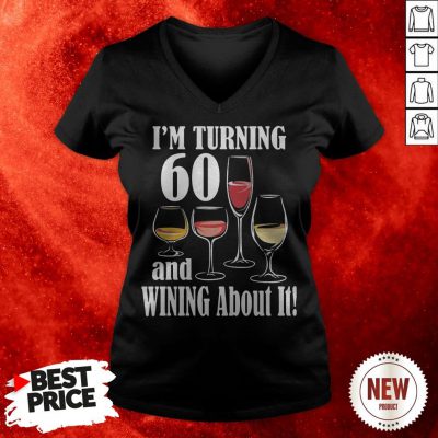 I'm Turning 60 And Wining About It V-neck
