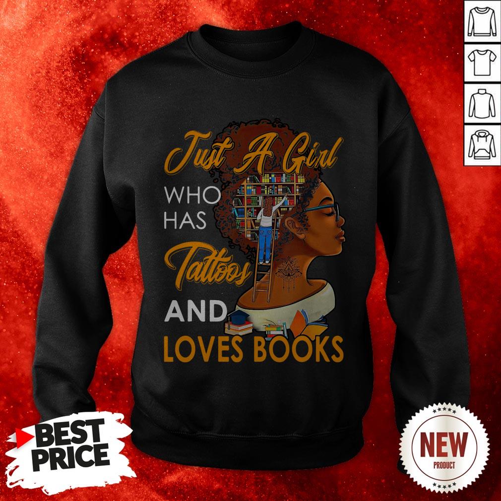 Just A Girl Who Has Tattoos And Loves Books Sweatshirt
