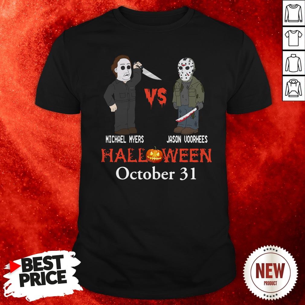 Michael Myer Vs Jacson Voorhees Halloween October 31st Shirt