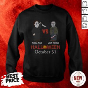 Michael Myer Vs Jacson Voorhees Halloween October 31st Sweatshirt