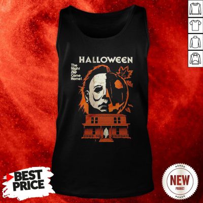 Michael Myers Halloween The Night He Came Home Tank Top