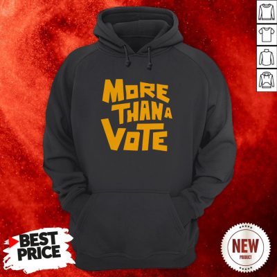 More Than A Vote Hoodie