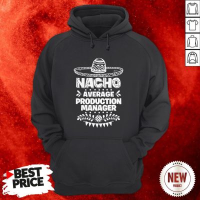 Nacho Average Production Manager Vintage Hoodie
