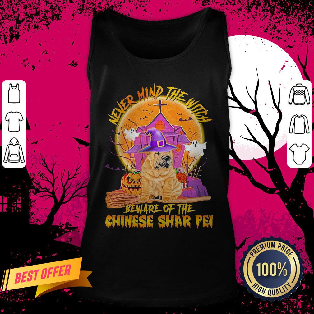 Never Mind The Witch Beware Of The Chinese Shar Pei Halloween Tank Top
