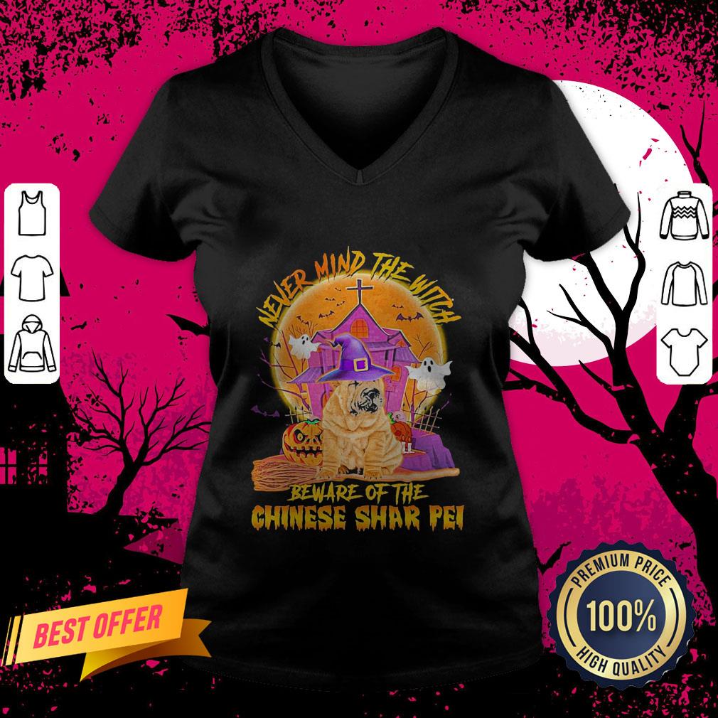 Never Mind The Witch Beware Of The Chinese Shar Pei Halloween V-neck
