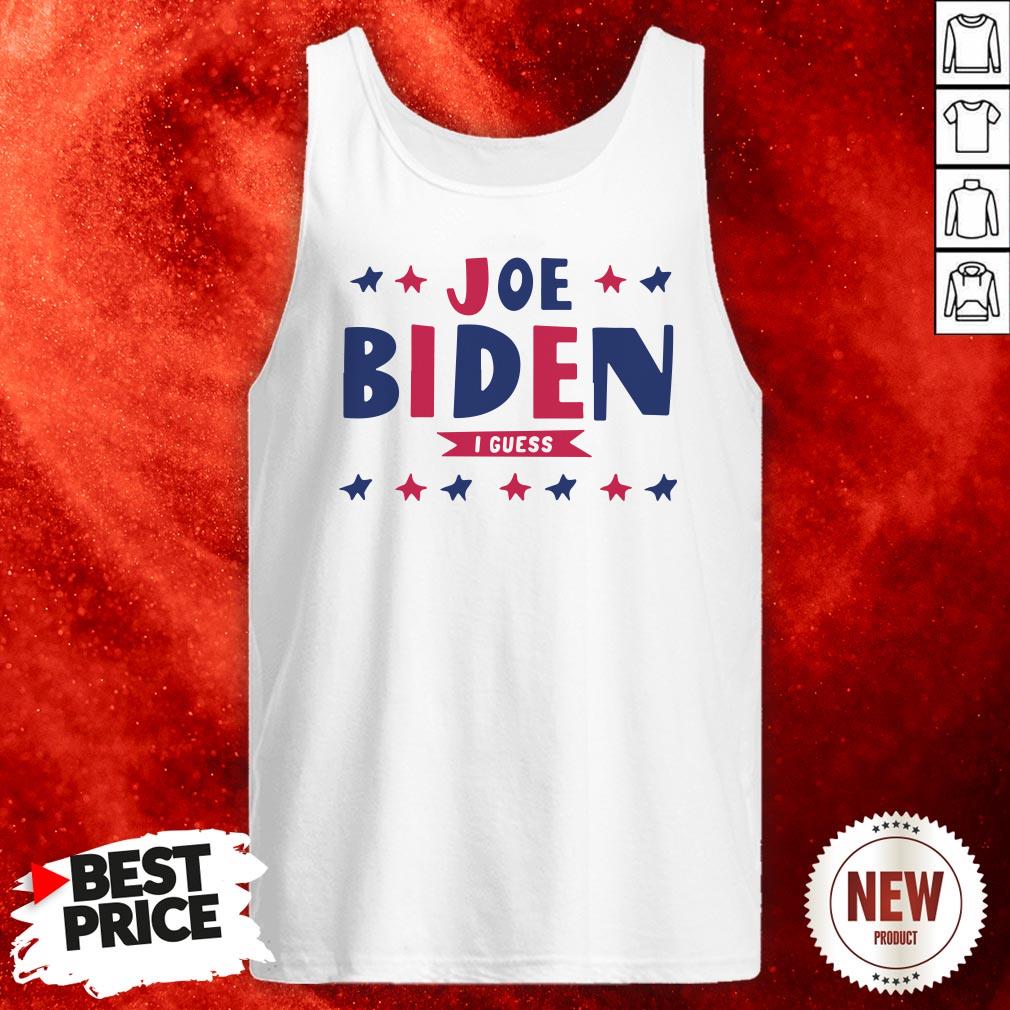 Nice Joe Biden I Guess Tank Top