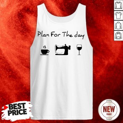 Plan For The Day Coffee Sewing Wine Tank Top