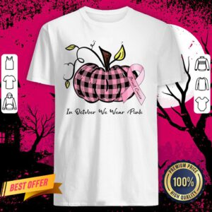 Pumpkin In October We Wear Pink Breast Cancer Shirt