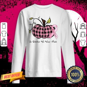 Pumpkin In October We Wear Pink Breast Cancer Sweatshirt