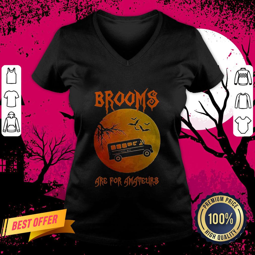 School Bus Brooms Are For Amateurs Halloween V-neck