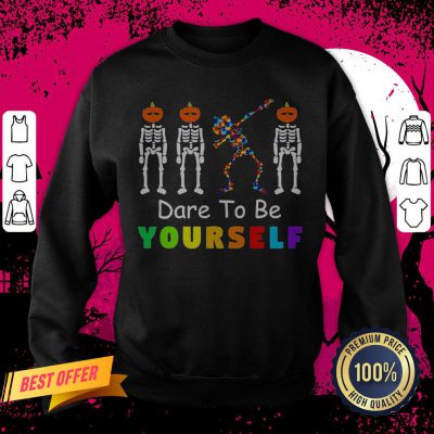 Skeleton Autism Dare To Be Yourself Halloween Sweatshirt