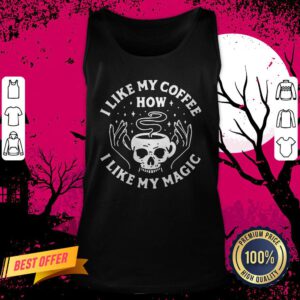 Skull I Like My Coffee How I Like My Magic Tank Top