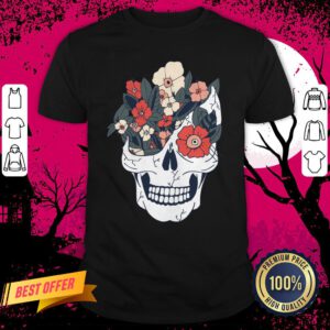 Skulls And Flowers Day Of The Dead Shirt