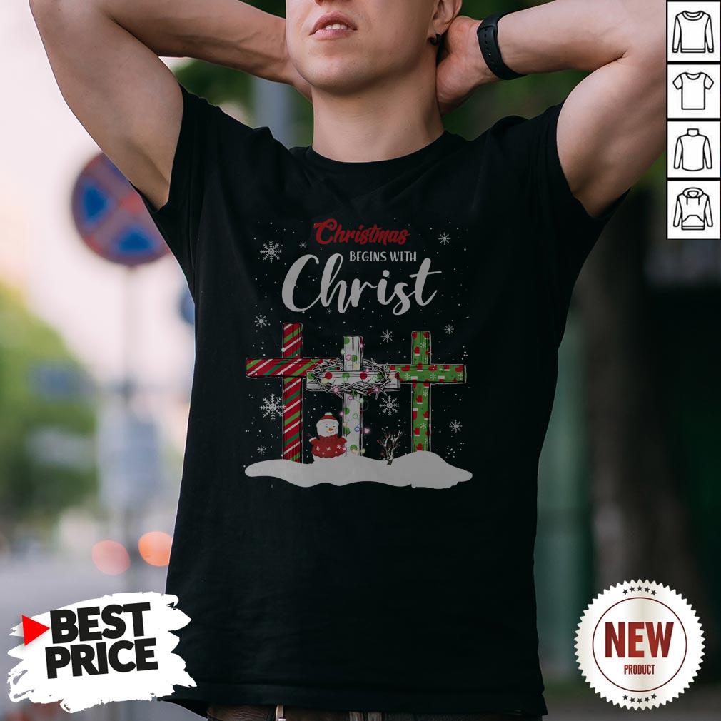 Snowman Cross Christmas Begins With Christ Shirt