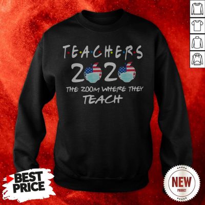 Teachers 2020 The Zoom Where They Teach Apple Mask Sweatshirt