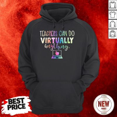 Teachers Can Do Virtually Anything Computer Hoodie