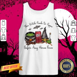 This Witch Needs Dr Pepper Before Any Hocus Pocus Halloween Tank Top