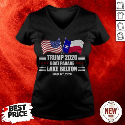 Trump 2020 Lake Belton Boat Parade Election Slogan Quote V-neck
