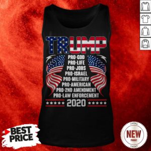 Trump Pro God Pro Life Pro Jobs Pro Israel Pro Military American Flag Tank Top