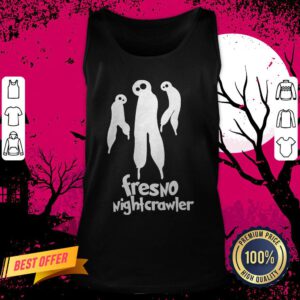 We Got Good Fresno Alien Fresno Nightcrawler Tank Top