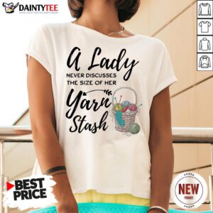 A Lady Never Discusses The Size Of Her Yarn Stash V Neck- Design By Daintytee.com