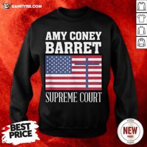 Amy Coney Barrett For Supreme Court Justice Scotus ACB 2020 Sweatshirt