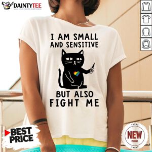 Awesome Cat I Am Small And Sensitive But Also Fight Me V Neck- Design By Daintytee.com