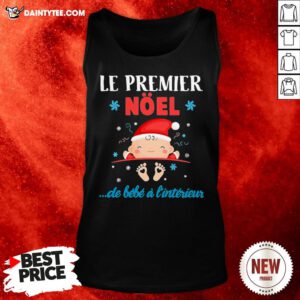 Awesome Le Premier Noel De Bebe A L’intérieur Tank Top- Design By Daintytee.com